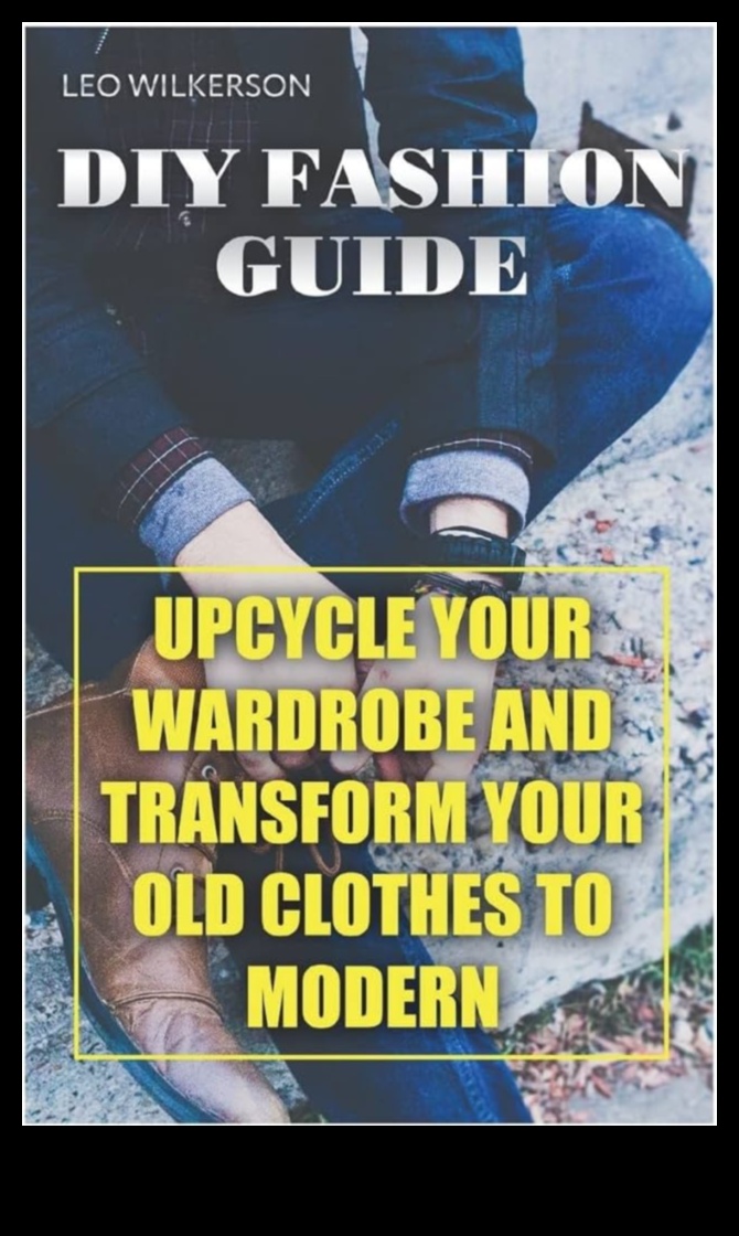 Reciclați-vă hainele Un ghid de bricolaj 2 Reinventează-ți stilul: proiecte de îmbrăcăminte și accesorii de bricolaj